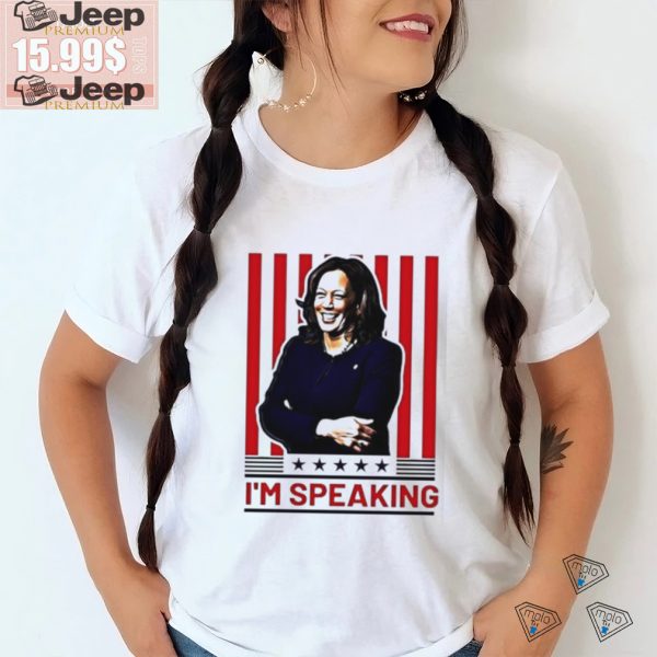 Im speaking Kamala Harris Election shirt1 1