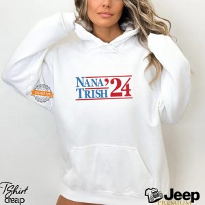 Nana Trish 2024 Shirt0