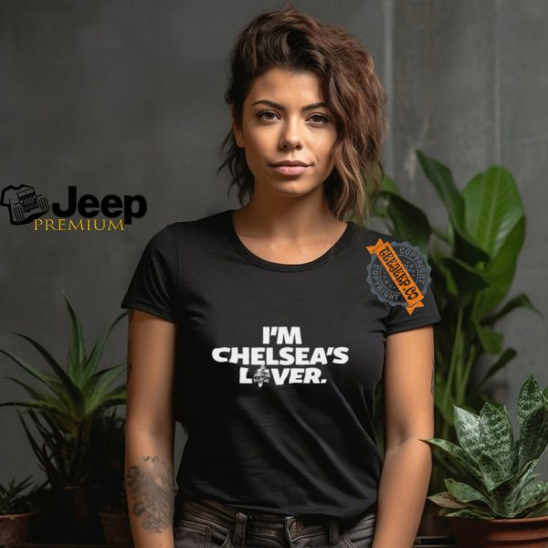 Im Chelseas Lover Shirt1