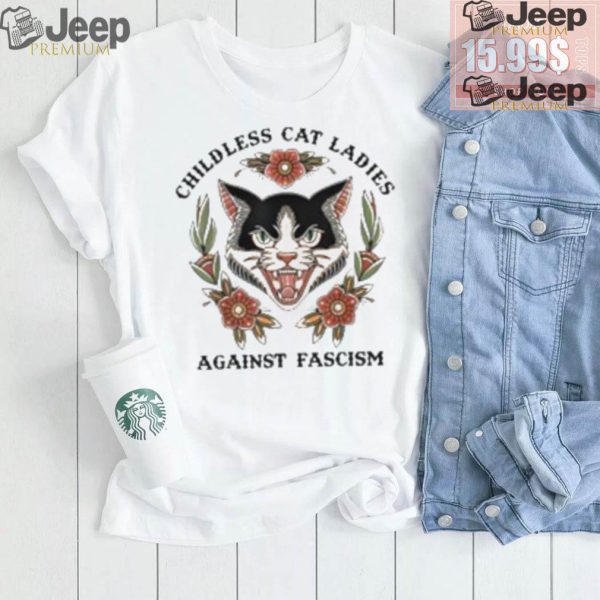 Childless Cat Ladies Against Fascism Shirt0