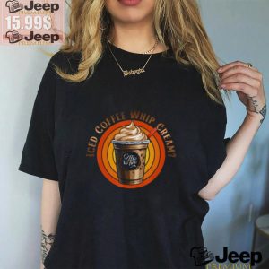 Ice Cream Iced Coffee With Whipped Cream T Shirt3