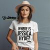 Where Is Jessica Hyde Shirt0