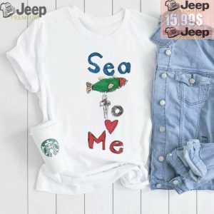 Sea to me draw shirt2