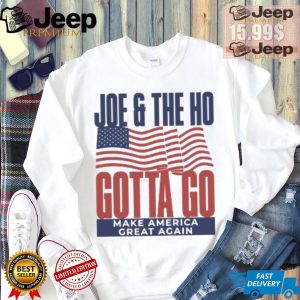 Joe and The Ho gotta go make America great again Trump 2024 shirt3