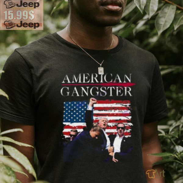 Trump American Gangster Unisex T Shirt1