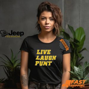 Live Laugh Punt Shirt3