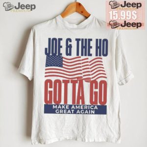 Joe and The Ho gotta go make America great again Trump 2024 shirt1