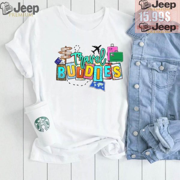 Travel Buddies Shirt Travelers Shirt0