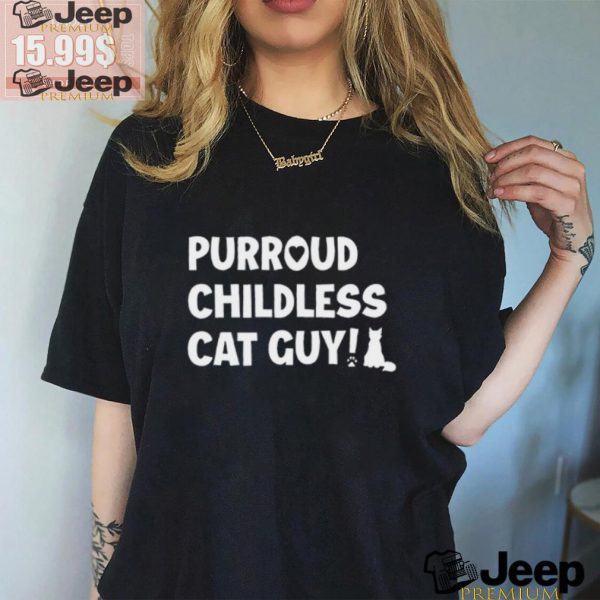 Purroud Childless Cat Guy T Shirt3