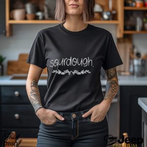 Sourdough Shirt2