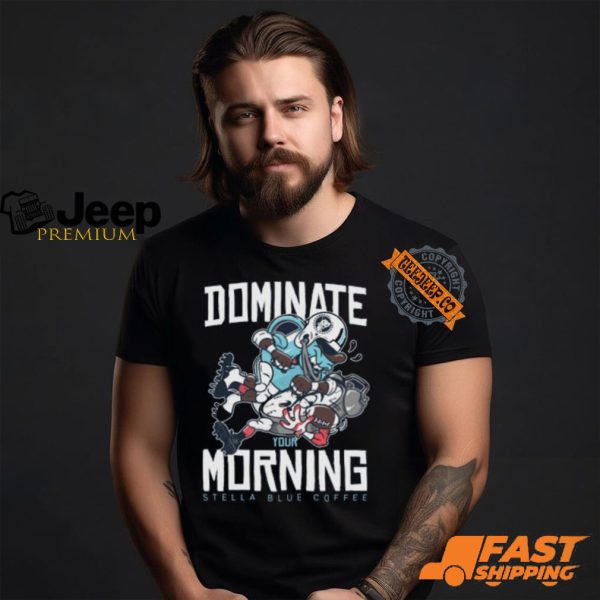 Dominate Your Morning Black Shirt