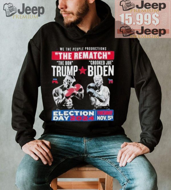 We The People Productions Rematch Trump Vs Biden 2024 Election Day 2024 Tuesday Nov 5th T shirt1