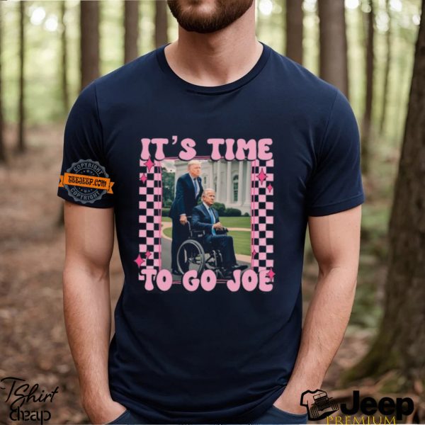 Its Time To Go Joe Shirt1