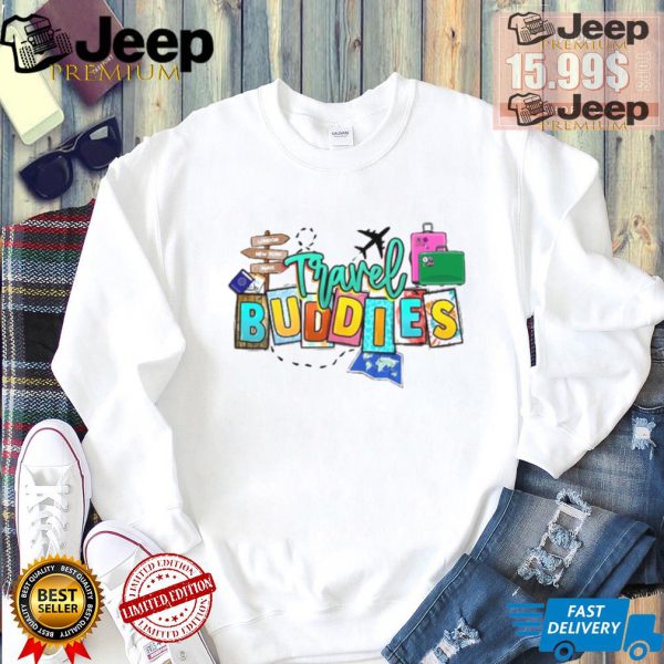 Travel Buddies Shirt Travelers Shirt2