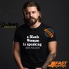 A Black Woman Is Speaking Listen And Learn Lady Shirt0