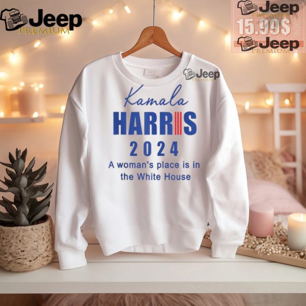 Official Kamala Harris a womans place is in the white house 2024 T shirt1