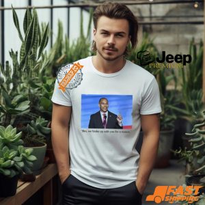 Hakeem Jeffries Bro, We Broke Up With You For A Reason Shirt