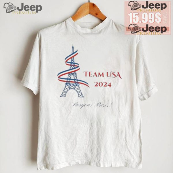 Eiffel Tower Olympics Team USA 2024 Bonjour Paris shirt1