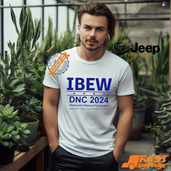 Ibew Dnc 2024 Democratic National Convention Shirt