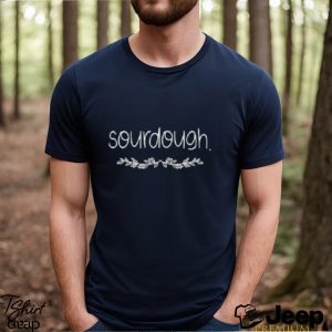 Sourdough Shirt1