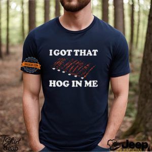 I Got That Hog In Me Baked Ribs t shirt1