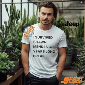 I Survived Shawn Mendes 4 Years Long Break Shirt1