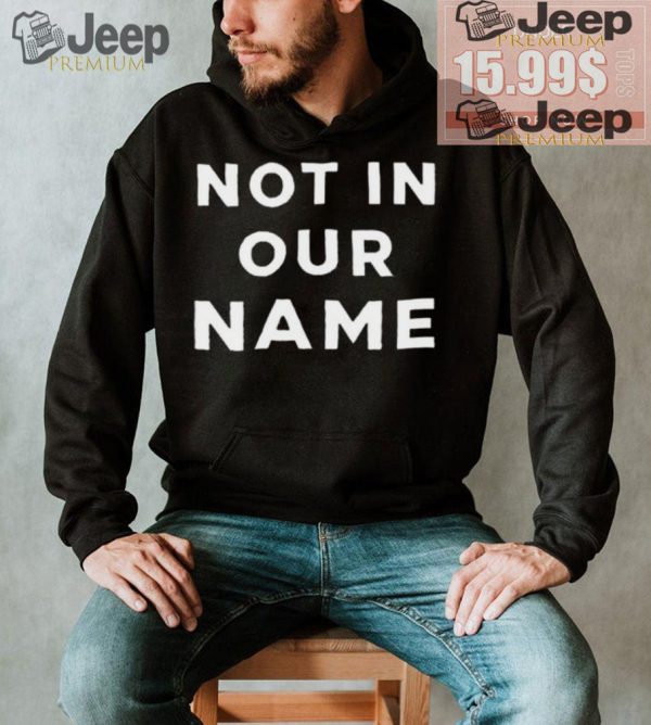 Official Not In Our Name Jews Say Stop Arming Israel shirt1 1