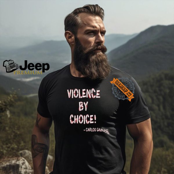 Violence By Choice Shirt0