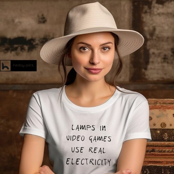 Lamps In Video Games Use Real Electricity Shirt