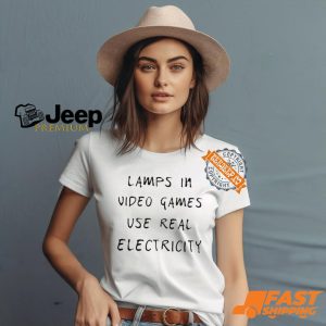 Lamps In Video Games Use Real Electricity Shirt