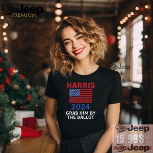 Official Kamala Harris for president 2024 grab him by the ballot T shirt2