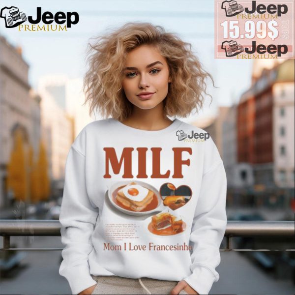 Milf Mom I Love Francesinha Shirt2