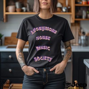 Anonymous House Music Society Shirts2