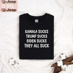 Official Kamala Sucks Trump Sucks Biden Sucks Shirt0