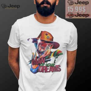 Freddy Krueger man of your dreams shirt1