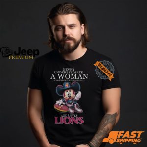 Never Underestimate A Woman Who Understands Football And Loves Lions Shirt