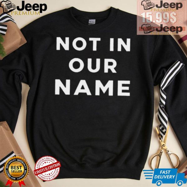 Official Not In Our Name Jews Say Stop Arming Israel shirt3 1