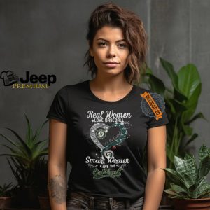 Real Women Love Baseball Smart Women Love The Oakland Athletics Lets Go Oakland 2024 Shirts1