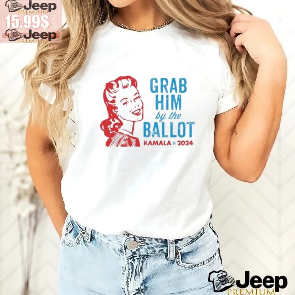 Official MAGA Grab Him By The Ballot Kamala 2024 Tee Shirt3