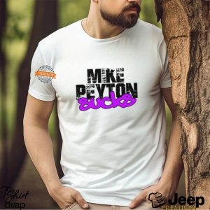 Mike Peyton Sucks Shirt3