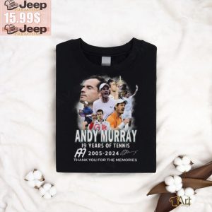 Andy Murray 19 Years Of Tennis 2005 2024 Thank You For The Memories T Shirt2