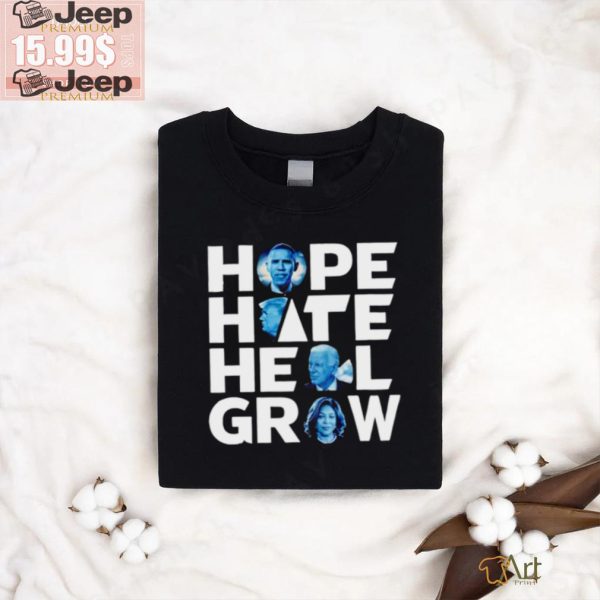 Harris and US Political Hope Hate Heal Grow shirt2