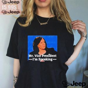 Kamala Harris Mr Vice President Im Speaking T shirt0