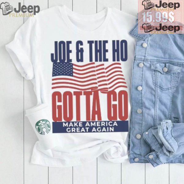 Joe and The Ho gotta go make America great again Trump 2024 shirt2