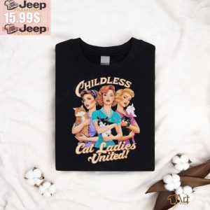 Official Kamala Harris Childless Cat Ladies United Shirt0