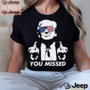 Official 39 84 Donald Trump Tee Shirt YOU MISSED FIGHT MAGA shirt3