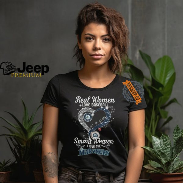 Real Women Love Baseball Smart Women Love The Seattle Mariners Lets Go Seattle 2024 Shirts1