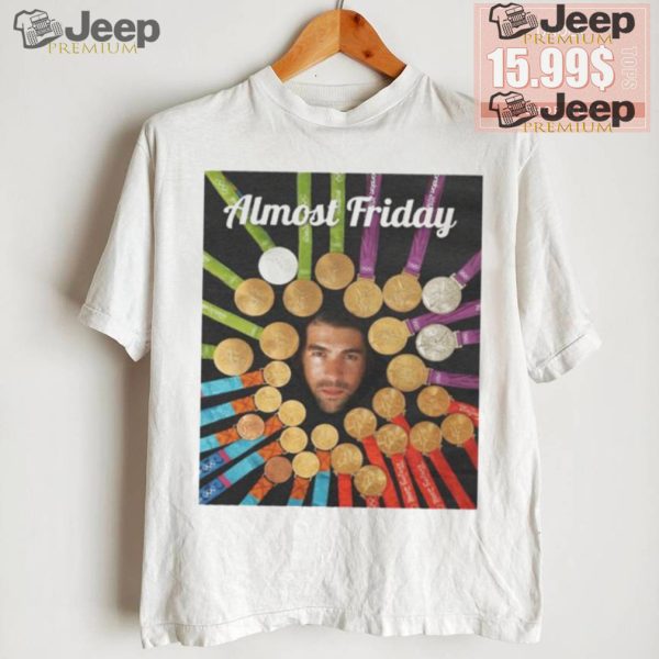 Almost friday phelps medals shirt3