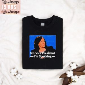 Kamala Harris Mr Vice President Im Speaking T shirt2