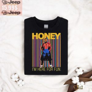 Official Someone Called Kevin Honey Im Here For Fun Shirt0